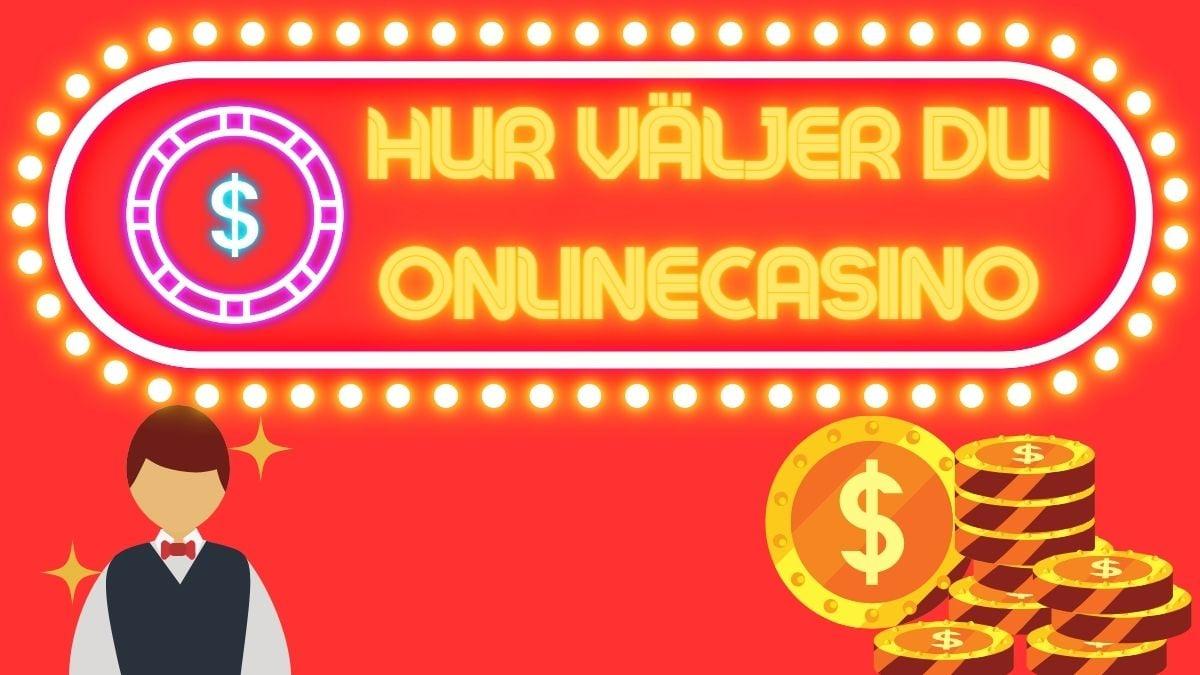välj rätt online casino