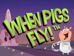 When pigs fly casino